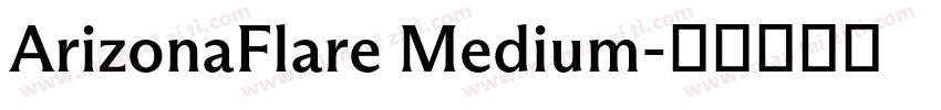 ArizonaFlare Medium字体转换